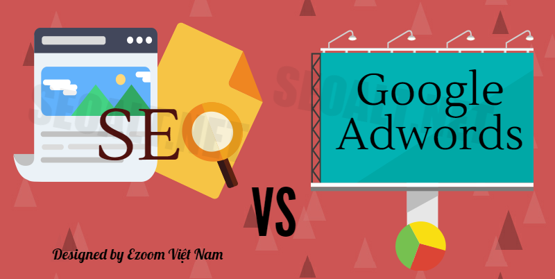 So sánh giữa SEO và quảng cáo Adwords - Expro Việt Nam